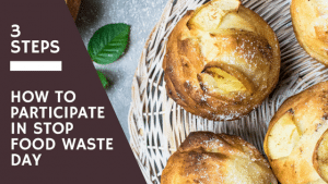 3 Easy Steps to Participate in Stop Food Waste Day